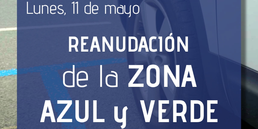El Ayuntamiento reanuda la zona azul y verde a partir del lunes 11 de mayo